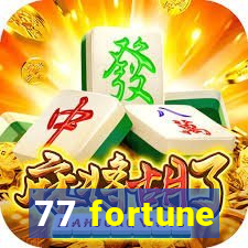 77 fortune